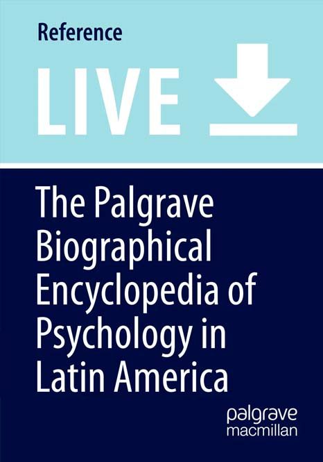 The Palgrave Biographical Encyclopedia of Psychology in Latin America. Palgrave Macmillan, Cham Benrardo Useche